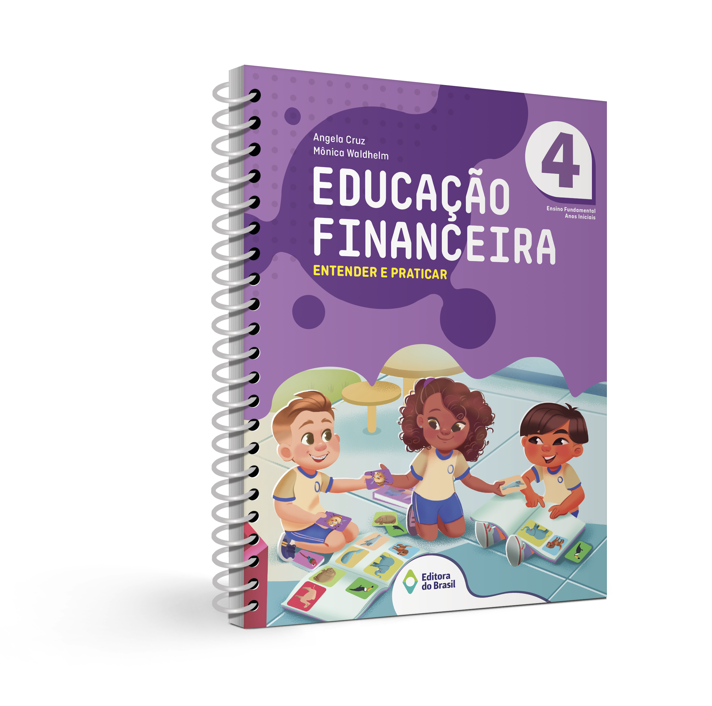 EDUCAÇÃO FINANCEIRA: ENTENDER E PRATICAR 4º ANO