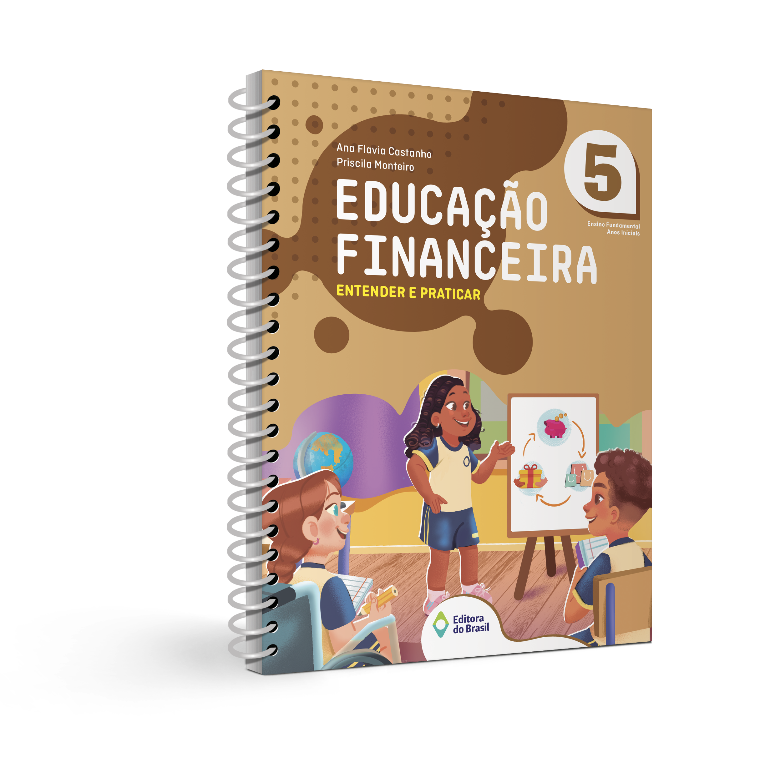 EDUCAÇÃO FINANCEIRA: ENTENDER E PRATICAR 5º ANO
