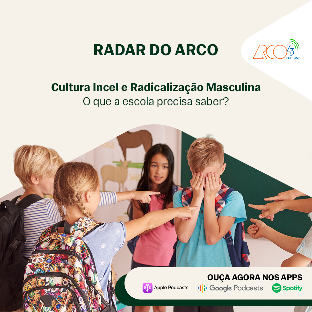Radar do Arco43 #8 |  Cultura Incel e Radicalização Masculina — O Que a Escola Precisa Saber?