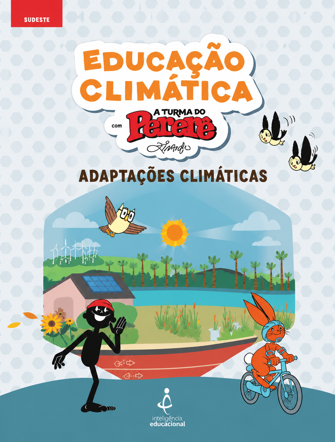Educação Climática com a Turma do Pererê: Fascículos Regionais – Adaptações Climáticas – Sudeste